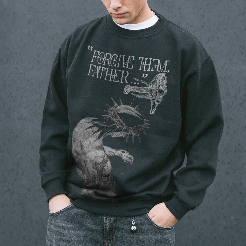 Forgive Them Father Print Sweatshirt